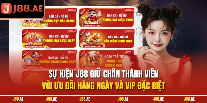 Sự kiện J88 giữ chân thành viên với ưu đãi hàng ngày và VIP đặc biệt